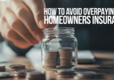 HOME-How to Avoid Overpaying for Homeowners Insurance